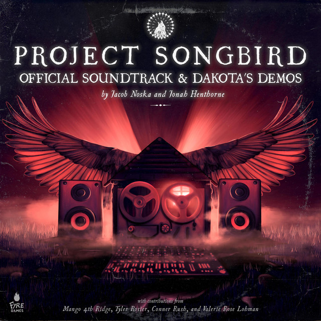 Project Songbird (Official Video Game Soundtrack & Dakota's Demos ...