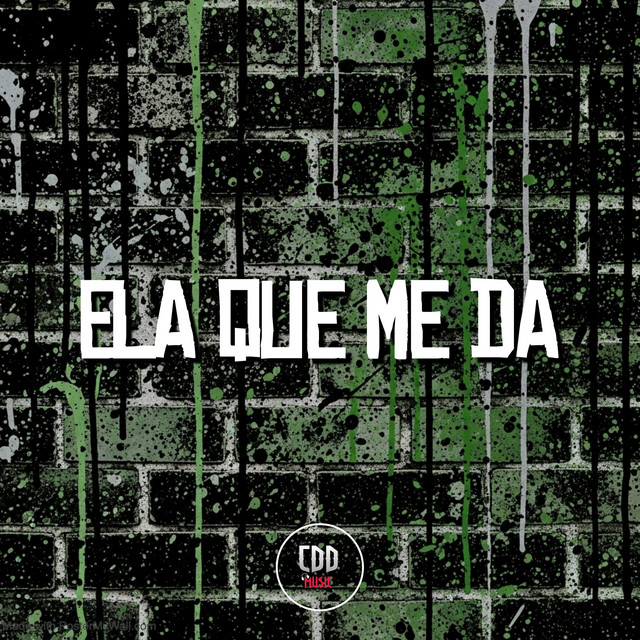 ELA QUE ME DA