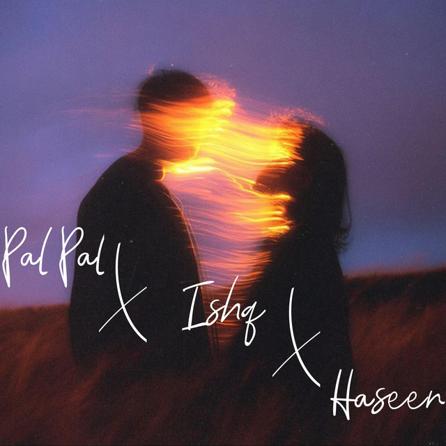 Pal Pal X Ishq X Haseen cover art