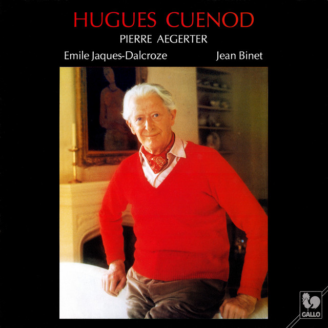 Emile Jaques-Dalcroze: Six Chansons populaires romandes - Jean Binet: Dix 