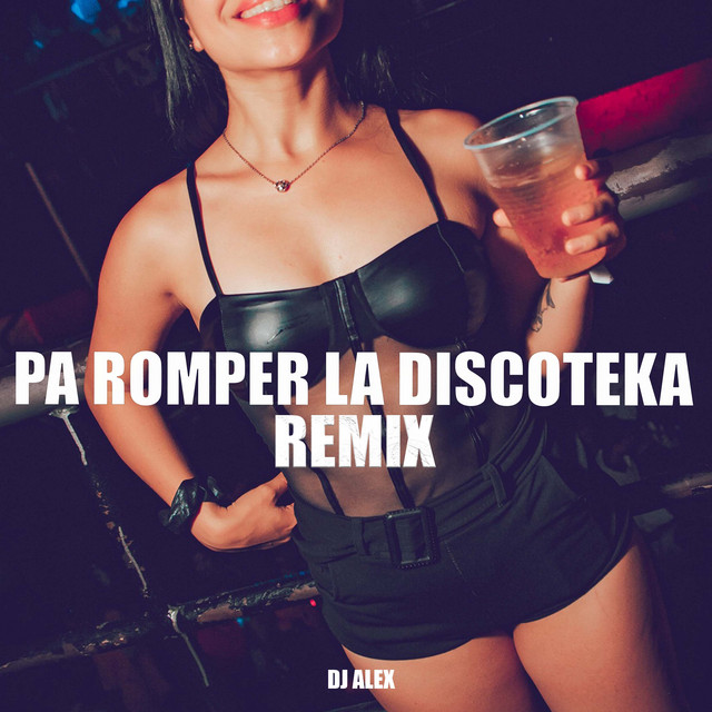 Pa Romper La Discoteka - Remix