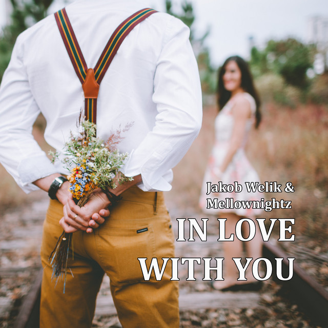 Jakob Welik – In Love with You