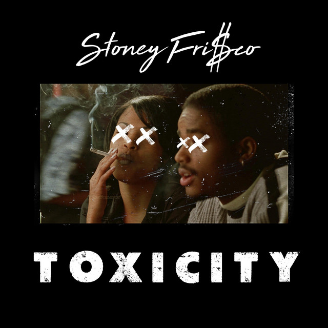 TOXICITY - Single by Stoney Fri$co | Spotify