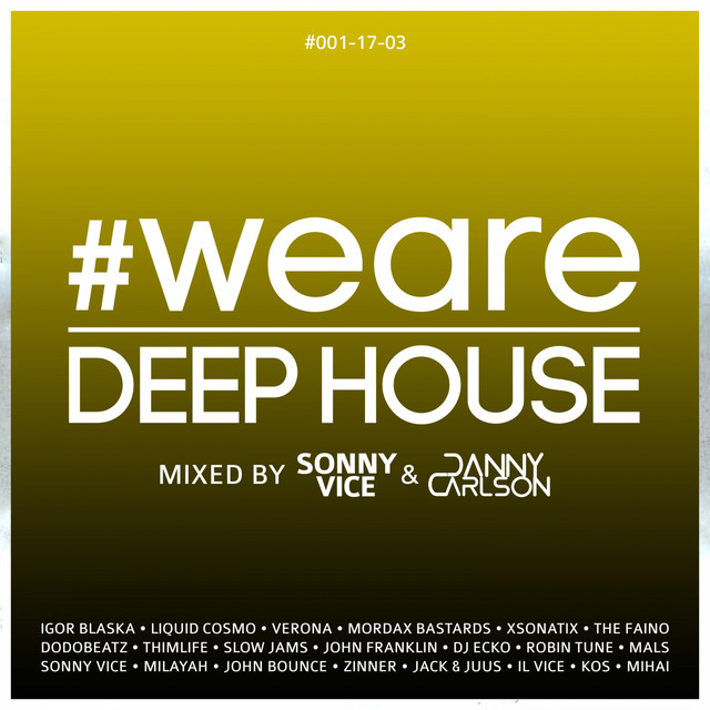 #WeAreDeephouse #001-17-03 (Mixed by Sonny Vice & Danny Carlson) cover art