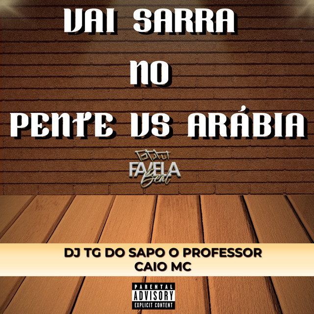 Vai Sarra no Pente Vs Arábia