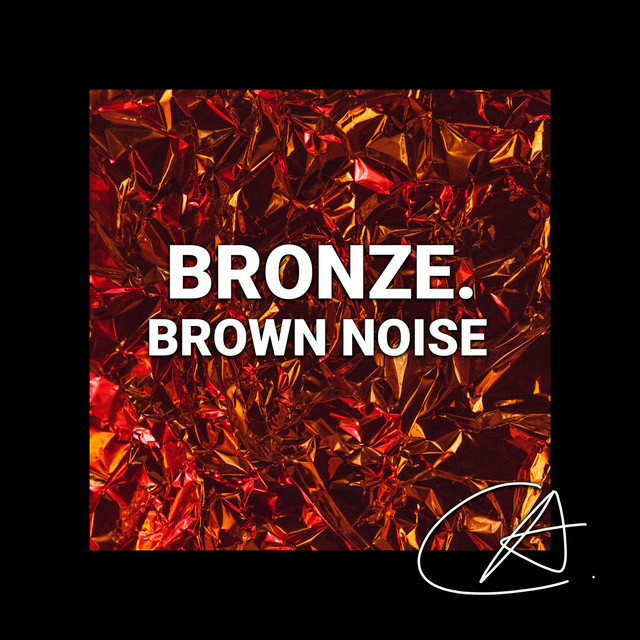Brown Noise Bronze cover art