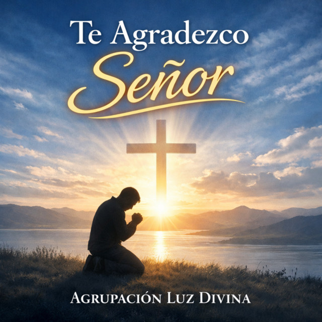 Te Agradezco Señor cover