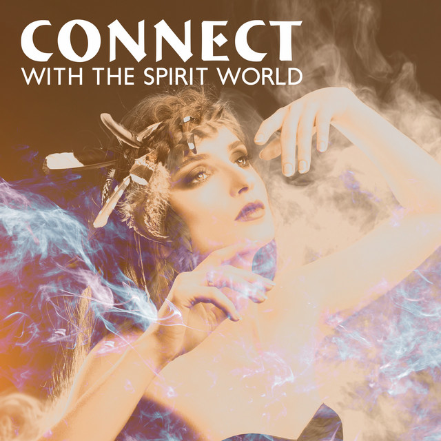 Connect with the Spirit World (Shamanic Meditation Journey)