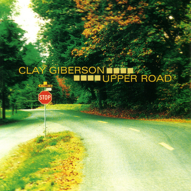 Upper Road — Clay Giberson