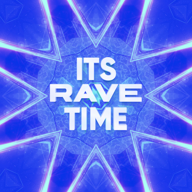 Its Rave Time - Album by Rave Nation | Spotify