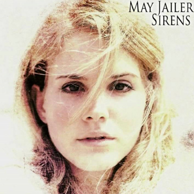 Sirens (Deluxe Edition) - EP by May Jailer | Spotify