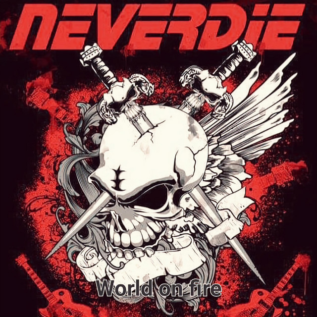 World On Fire - song and lyrics by Neverdie | Spotify