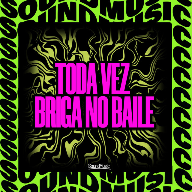 TODA VEZ BRIGA NO BAILE