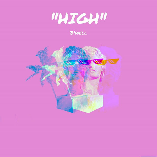 High - Single by B'well | Spotify