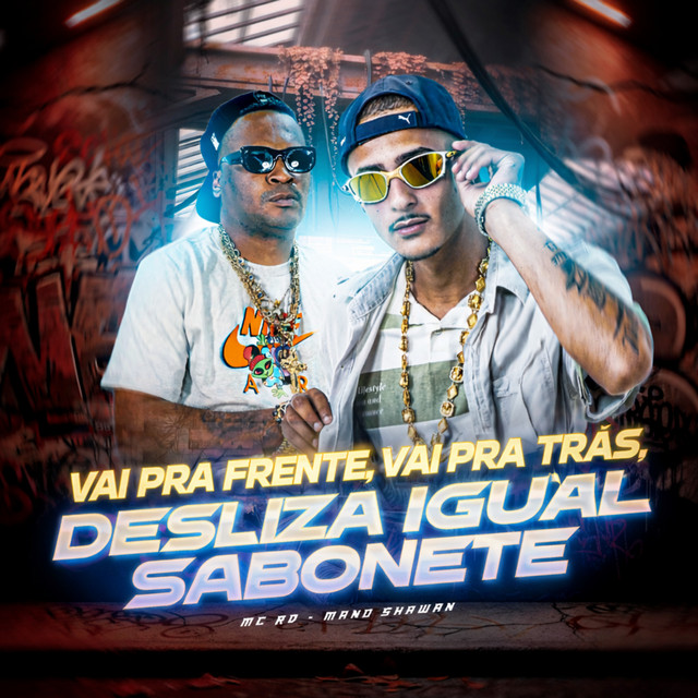 Vai pra Frente, Vai pra Trás, Desliza Igual Sabonete