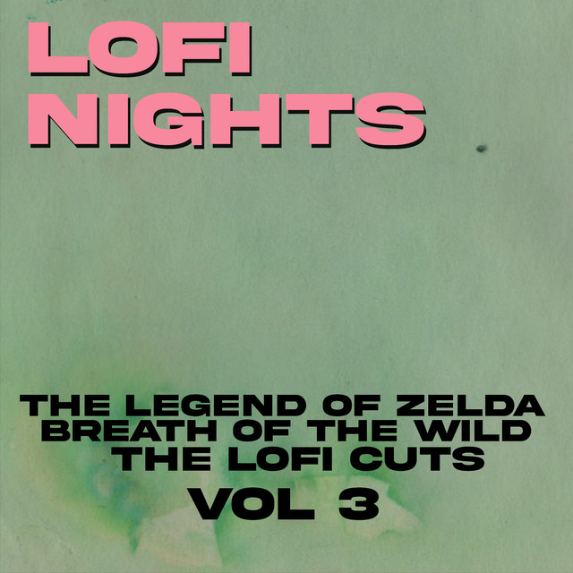 The Legend of Zelda: Breath of the Wild (The Lofi Cuts, Vol. 3) cover art