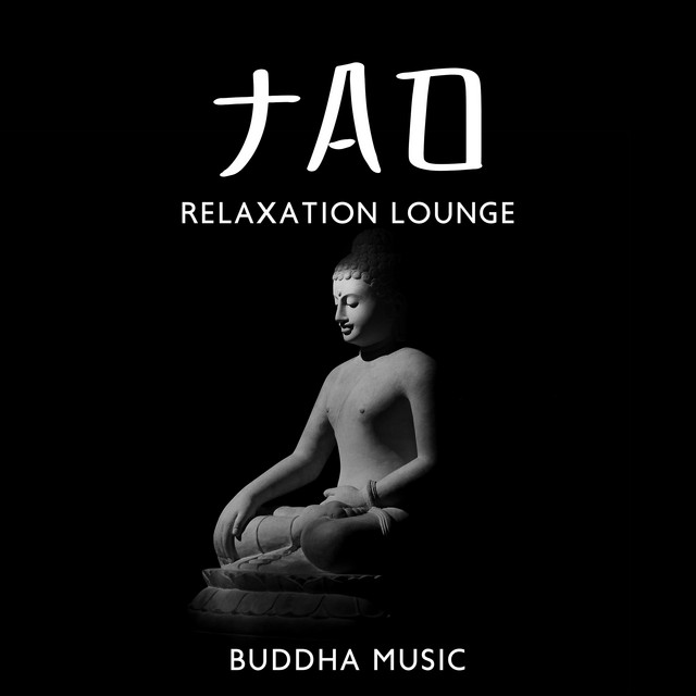 Tao Relaxation Lounge: Buddha Music cover art