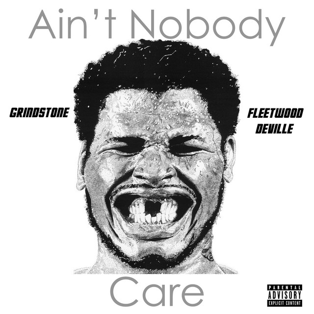 Ain't Nobody Care artwork