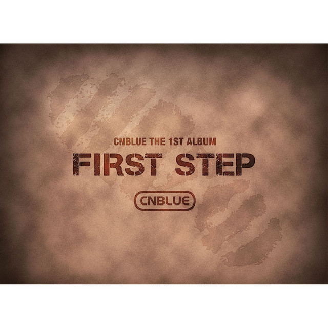 First Step - Album by CNBLUE | Spotify