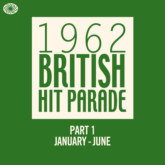 The 1962 British Hit Parade - Part 1 (January - June