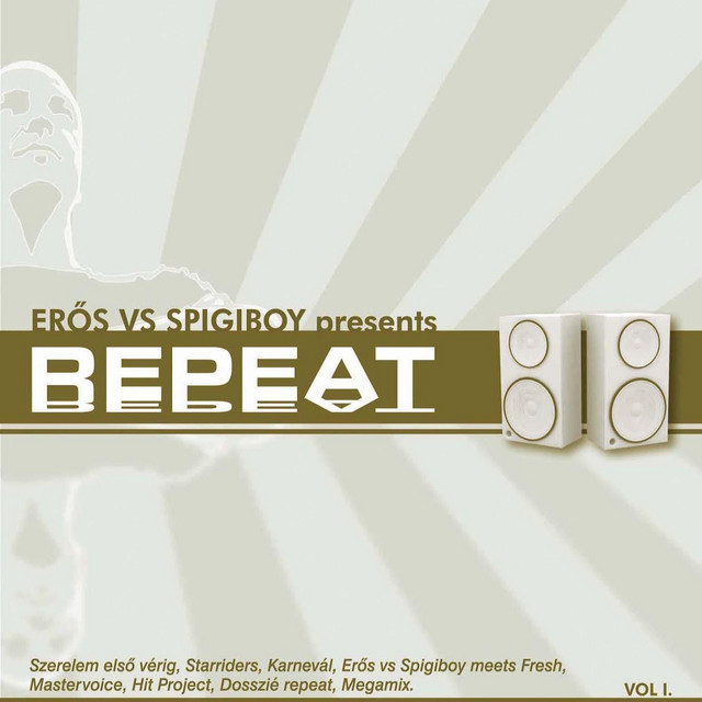 Repeat, Vol. 1 (Erős vs. Spigiboy presents) cover