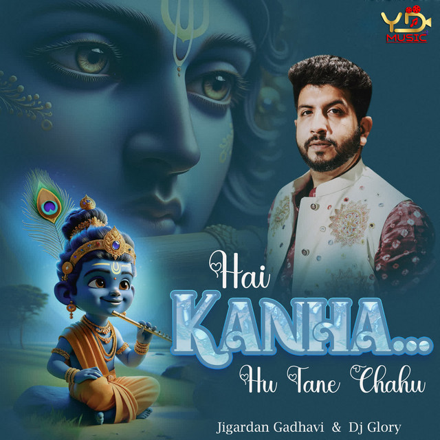 He Kanha Hu Tane Chahu