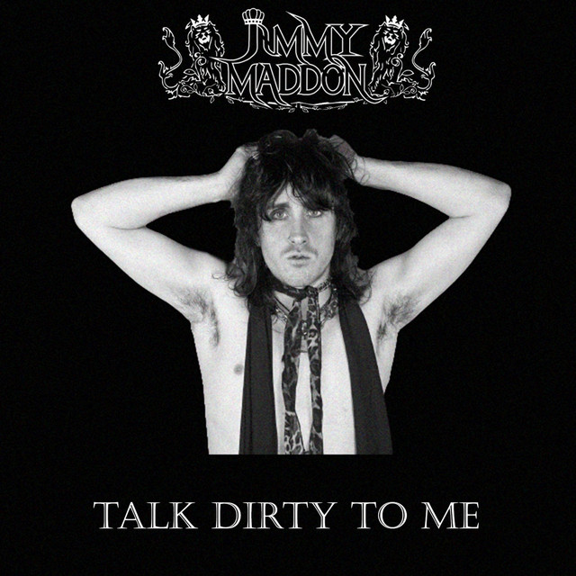 Talk Dirty To Me - Single by Jimmy Maddon | Spotify