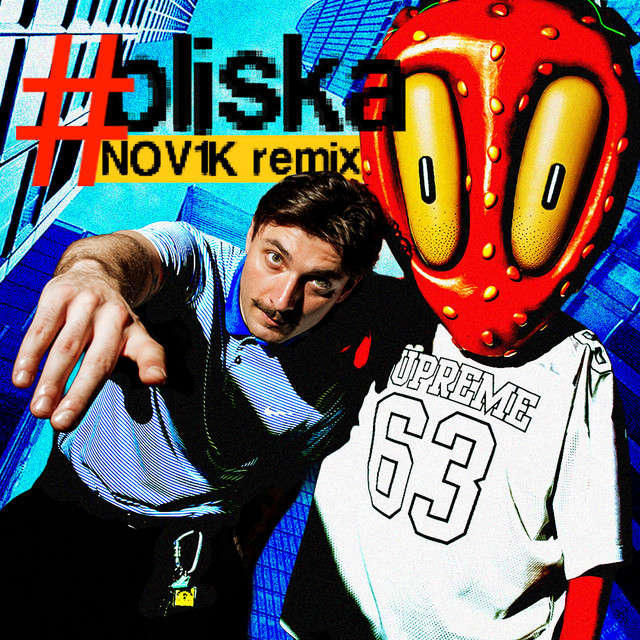 #bliska (NOV1K remix)
