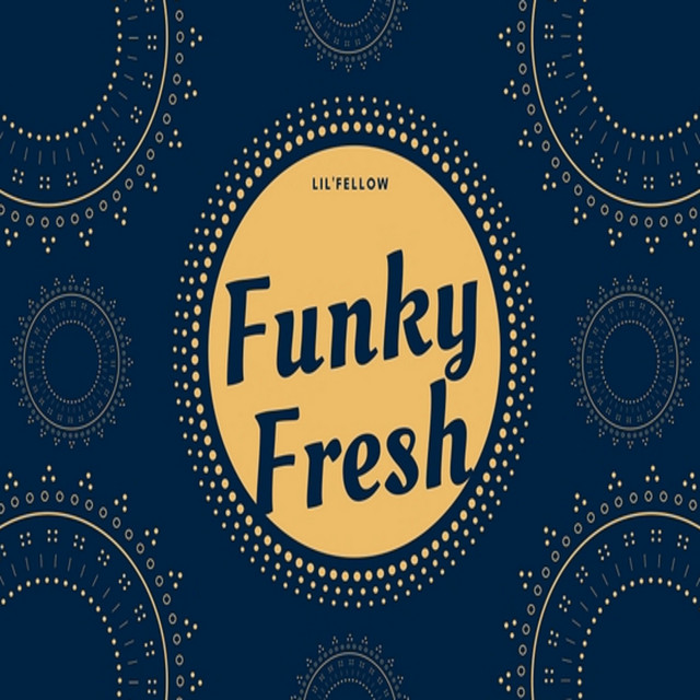 Funky Fresh - Album by Lil'fellow | Spotify