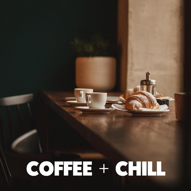 COFFEE + CHILL cover art