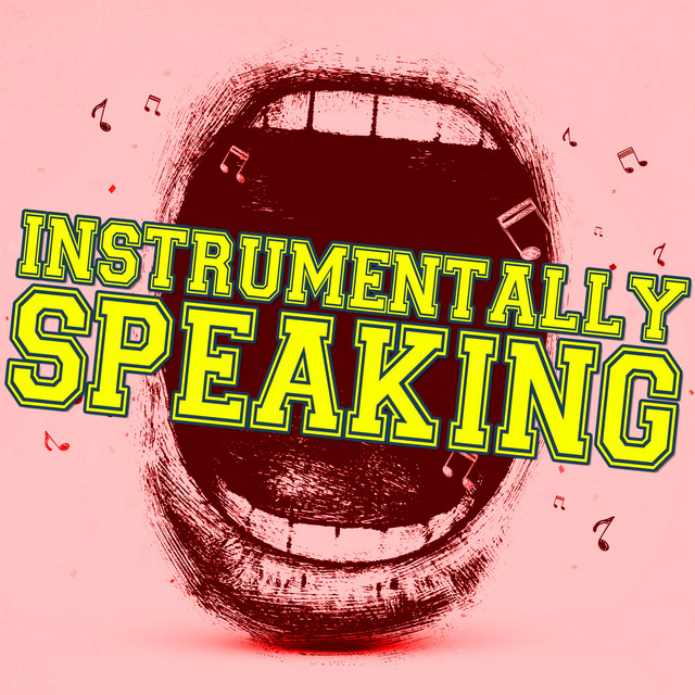 Instrumentally Speaking