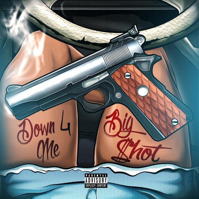 Down for ME - Single by Big Shot | Spotify