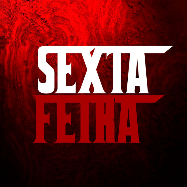 SEXTA FEIRA