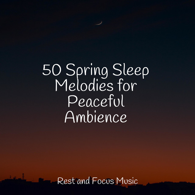 50 Spring Sleep Melodies for Peaceful Ambience - Album by Study ...