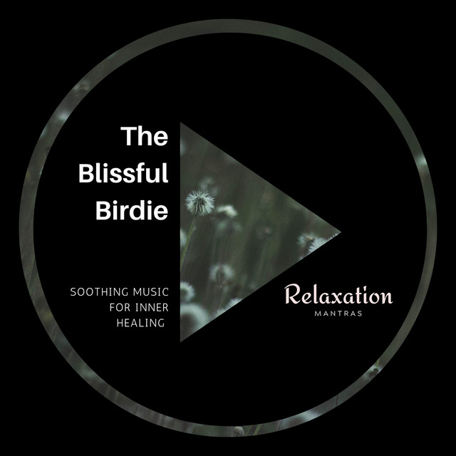 The Blissful Birdie - Soothing Music for Inner Healing cover art