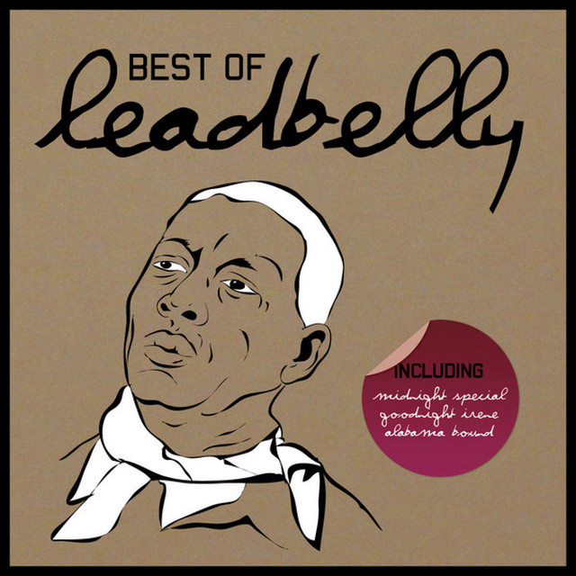 Best Of Leadbelly - Compilation by Lead Belly | Spotify
