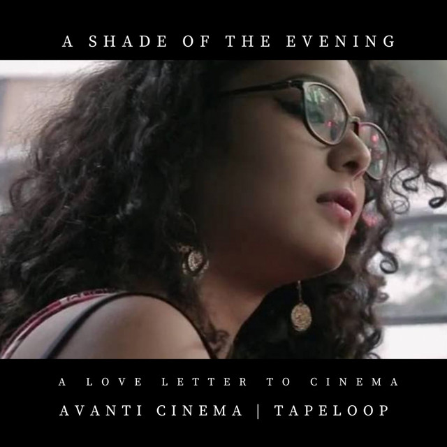 A Shade of the Evening - From "A Love Letter To Cinema"