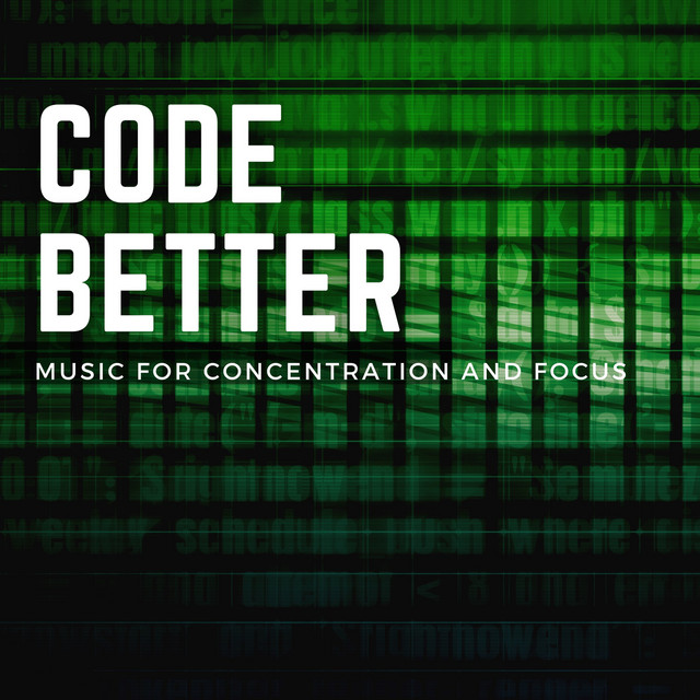 Code Better - Music for Concentration and Focus cover art