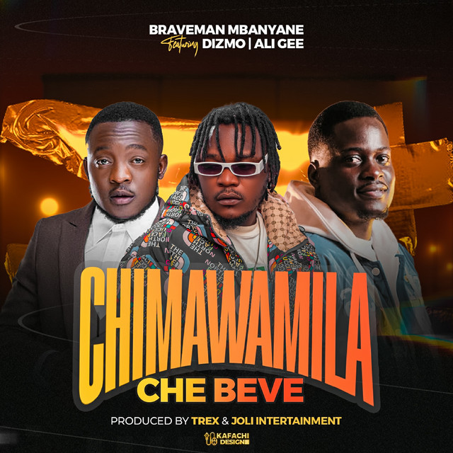 Braveman mbanyane, Dizmo, Ali GEE – Chimawamila Che Beve