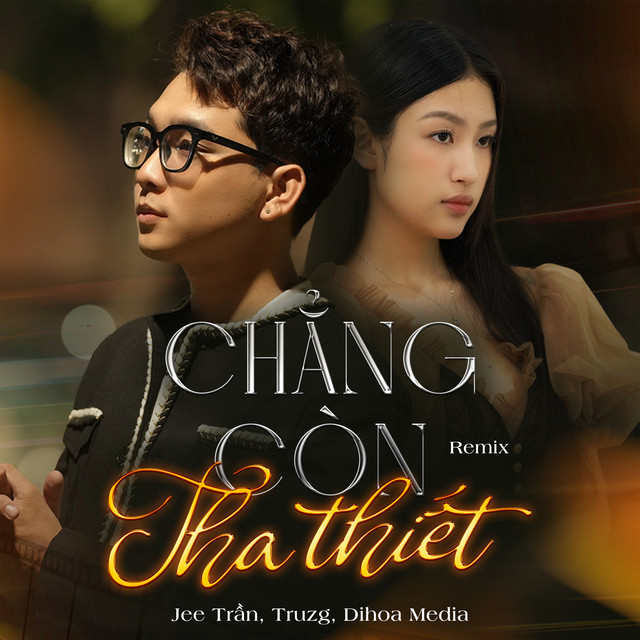 Chẳng Còn Tha Thiết (Remix)