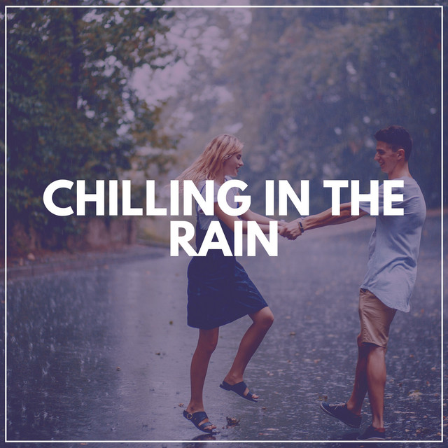 Chilling in the Rain cover art