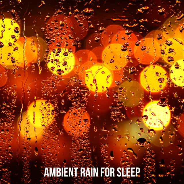 Ambient Rain for Sleep - Album by Rain Sounds | Spotify