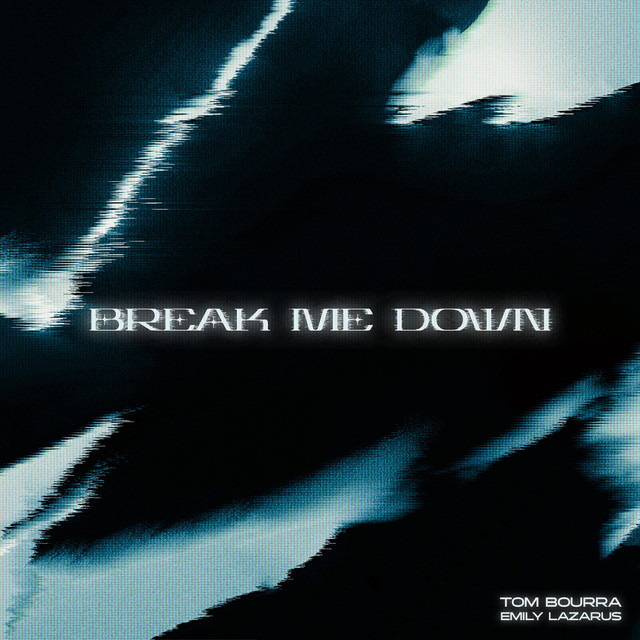 Break Me Down