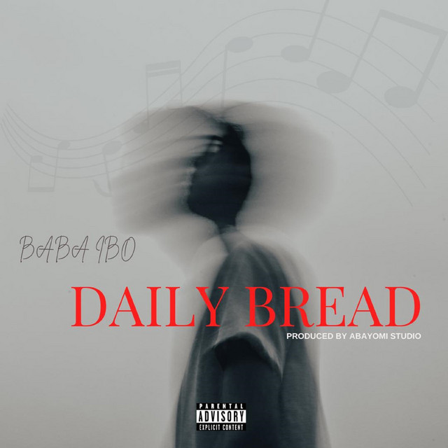 Daily Bread - Single by Baba Ibo | Spotify