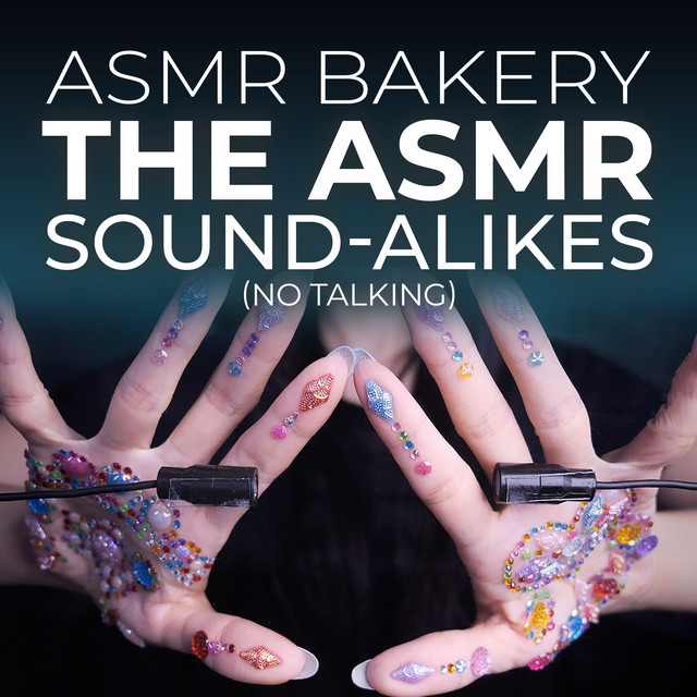 The ASMR Sound-Alikes (No Talking) - Album by ASMR Bakery | Spotify