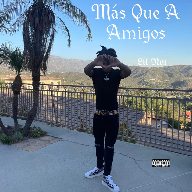 Más Que A Amigos - Single by Lil Rot | Spotify