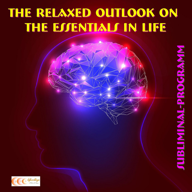 Kapitel 1 - The relaxed outlook on the essentials in life: Subliminal-program cover art