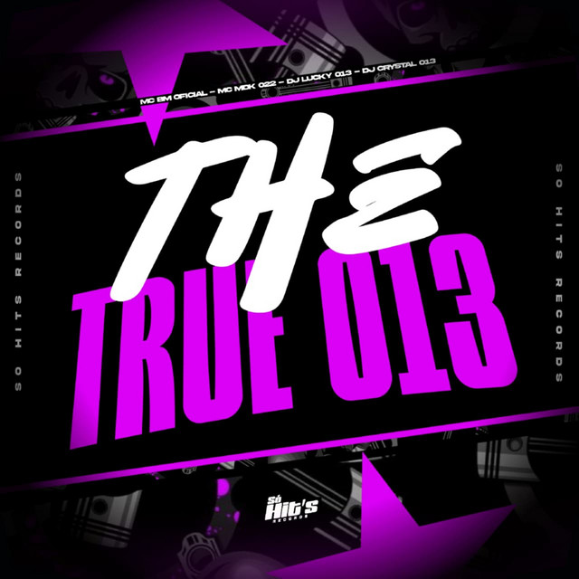 The True 013