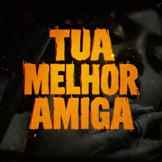 Tua Melhor Amiga