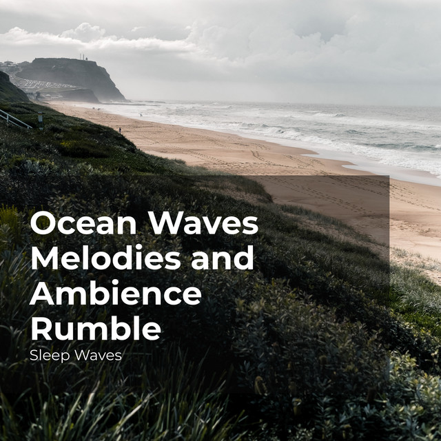 Ocean Waves Melodies and Ambience Rumble cover art